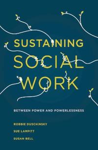 Sustaining Social Work: Between Power and Powerlessness