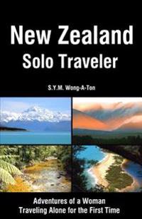 New Zealand Solo Traveler: Adventures of a Woman Traveling Alone for the First Time