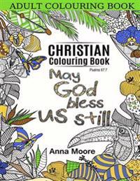 Adult Colouring Book: Christian Colouring Book: Inspirational Bible Blessings Quotes for Christians and People of Faith - Stress Relieving P