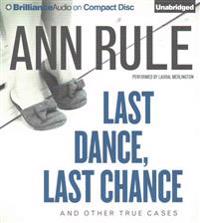 Last Dance, Last Chance: And Other True Cases