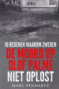 10 Redenen Waarom Zweden de Moord Op Olof Palme Niet Oplost