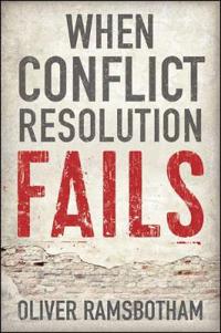 When Conflict Resolution Fails: An Alternative to Negotiation and Dialogue: Engaging Radical Disagreement in Intractable Conflicts