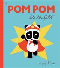 Pom Pom is Super