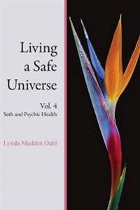 Living a Safe Universe, Vol. 4