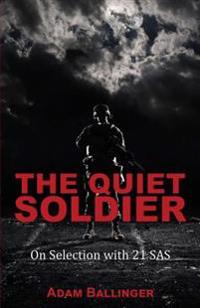 Quiet Soldier: On Selection with 21 SAS