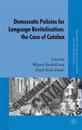 Democratic Policies for Language Revitalisation: The Case of Catalan