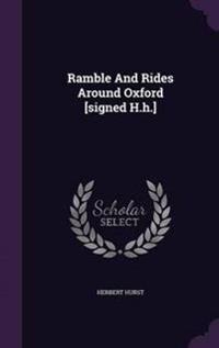 Ramble and Rides Around Oxford [Signed H.H.]