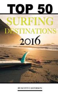 Top 50 Surfing Destinations of 2016