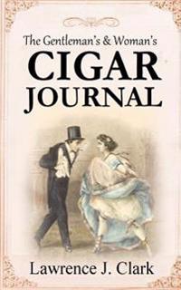The Gentleman's & Woman's Cigar Journal