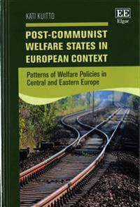 Post-communist Welfare States in European Context