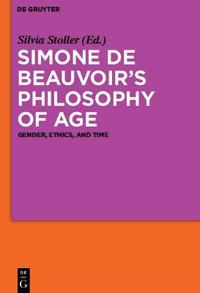 Simone De Beauvoir?s Philosophy of Age