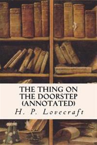 The Thing on the Doorstep (Annotated)