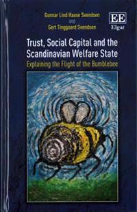 Trust, Social Capital and the Scandinavian Welfare State