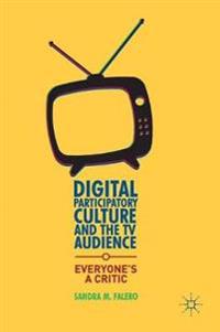 Digital Participatory Culture and the TV Audience