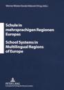 Schule in Mehrsprachigen Regionen Europas- School Systems in Multilingual Regions of Europe