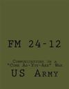 FM 24-12: Communications in a "Come As-You-Are" War