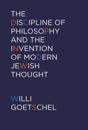 Discipline of Philosophy and the Invention of Modern Jewish Thought
