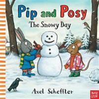 Pip And Posy And The Snowman
