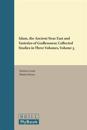 Islam, the Ancient Near East and Varieties of Godlessness: Collected Studies in Three Volumes, Volume 3