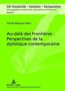 Au-Delà Des Frontières: Perspectives de la Stylistique Contemporaine