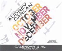 Calendar Girl: Volume Four: October, November, December