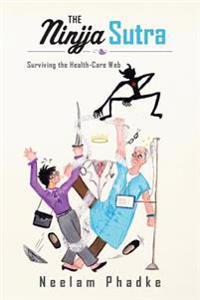 The Ninjja Sutra: Surviving the Health-Care Web