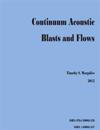Continuum Acoustic Blasts and Flows