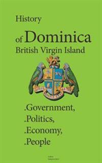 History of Dominica, British Virgin Island: Government, Politics, Economy, People