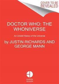 Doctor Who: The Whoniverse: The Untold History of Space and Time