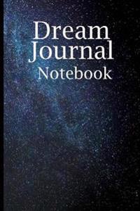 Dream Journal Notebook: Dreamtime, Lined Journal, 6 X 9, 150 Pages, Write and Draw, Dream Time Interpretation and Mood