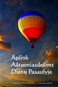 Aplink Astuoniasdesimt Dienu Pasaulyje: Around the World in 80 Days (Lithuanian Edition)