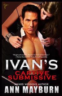 Ivan's Captive Submissive