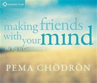 Making Friends With Your Mind