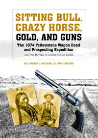 Sitting Bull, Crazy Horse, Gold and Guns