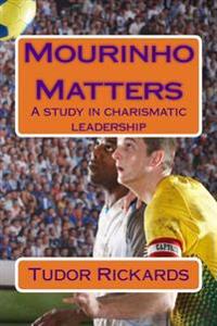 Mourinho Matters: A Study in Charismatic Leadership