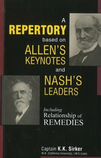 A Repertory Based on Allen's Key Notes and Nash's Leaders With Relationship of Remedies