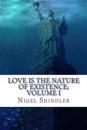 Love Is the Nature of Existence; The Trinity Manifesto: Volume I