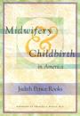 Midwifery and Childbirth in America