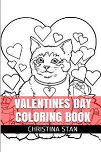 Valentine's Day Coloring Book: Loving and Inspirational Art Therapy Adult Coloring Book