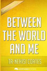 Between the World and Me: By Ta-Nehisi Coates
