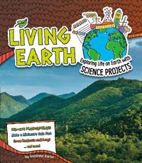 Living earth - exploring life on earth with science projects