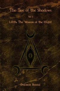 The Tree of the Shadows: Lilith: The Woman of the Night