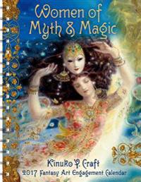 Women of Myth & Magic 2017 Engagement Calendar: Kinuko Y. Craft