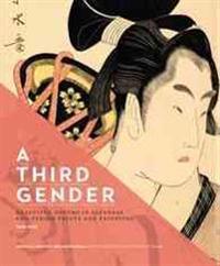 A Third Gender: Beautiful Youths in Japanese EDO-Period Prints and Paintings (1600 1868)