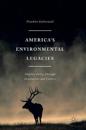 America's Environmental Legacies