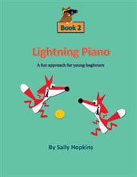 Lightning Piano Book 2: A Fun Approach for Young Beginners