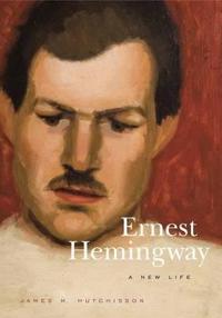 Ernest Hemingway: A New Life
