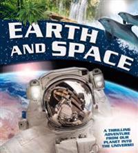 Earth and space - a thrilling adventure from our planet into the universe