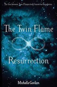 The Twin Flame Resurrection