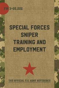 FM 3-05.222 Special Forces Sniper Training and Employment
